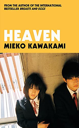 Mieko Kawakami: Heaven (Paperback, 2021, Picador)