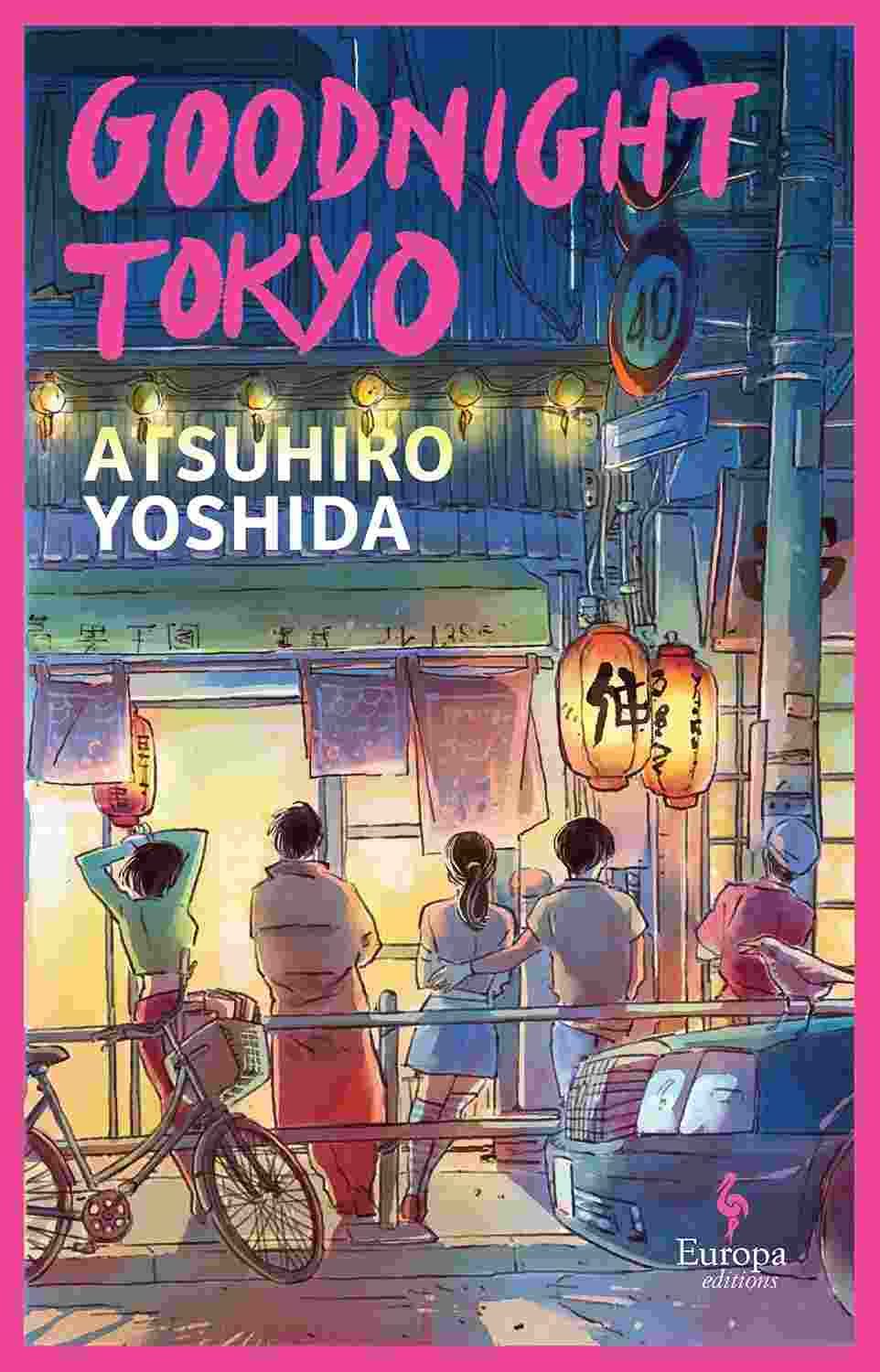 Atsuhiro Yoshida: Goodnight Tokyo (EBook, 2024, Europa Editions)